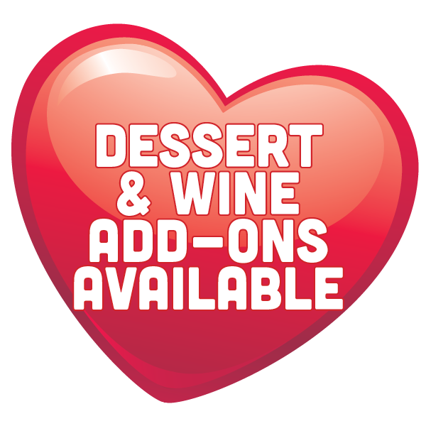 Dessert & Wine Add-ons Available
