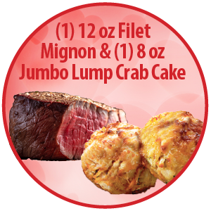 1 - Filet Mignon (12 oz.) & 1 - Jumbo Lump Crab Cake (8 oz.) - $