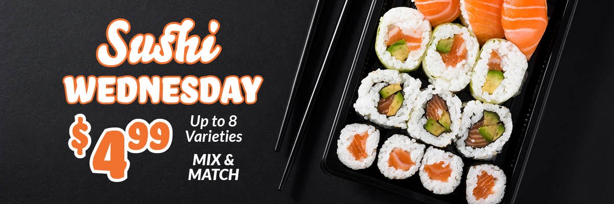 Sushi Wednesday - $4.99